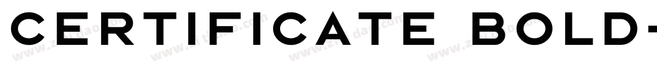 Certificate Bold字体转换